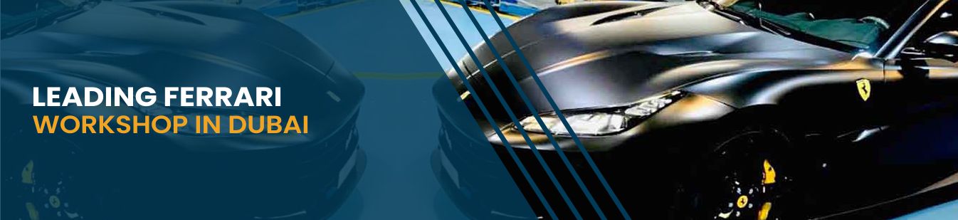 Ferrari Experts in Dubai