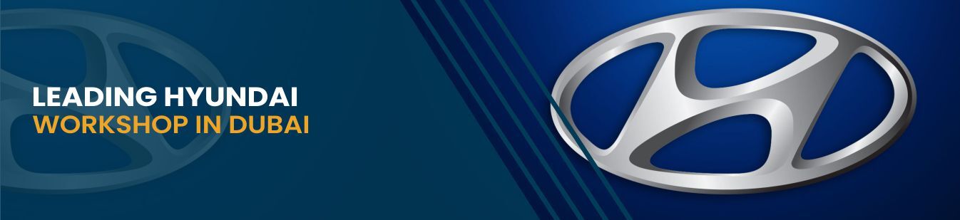 Hyundai Experts in Dubai