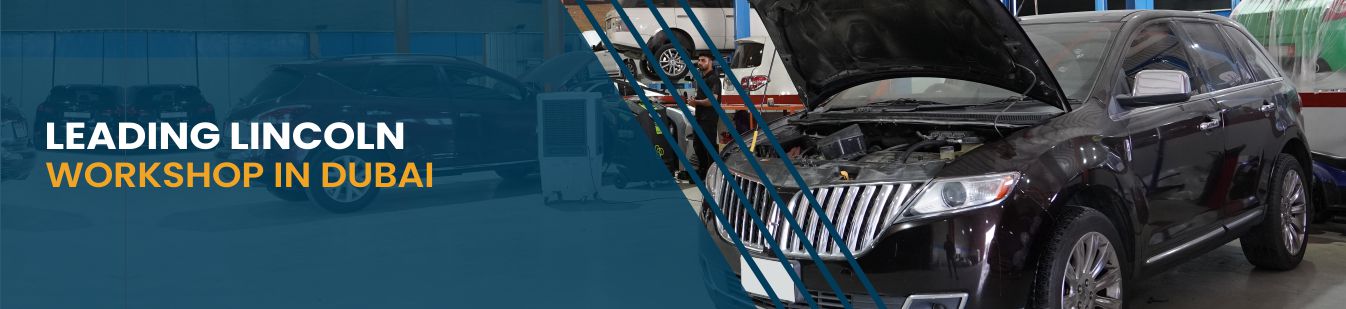 Lincoln Experts in Dubai