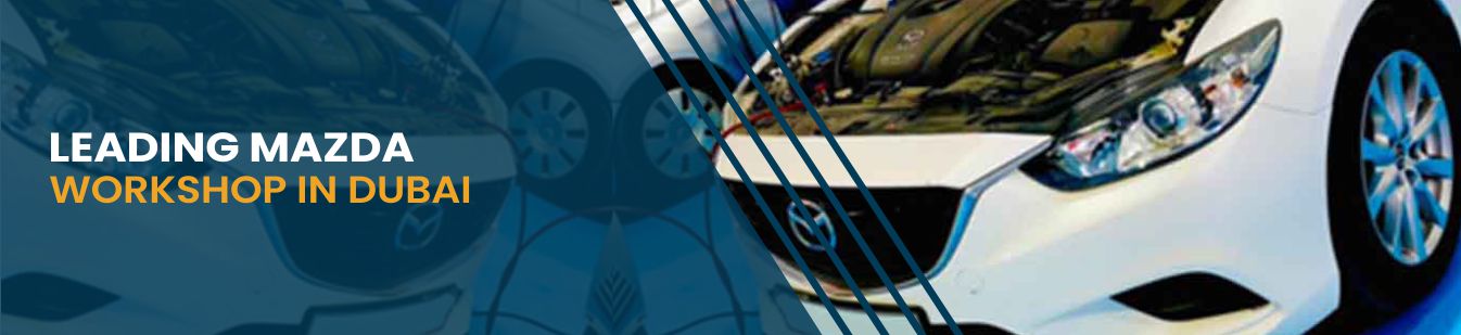 Mazda Experts in Dubai