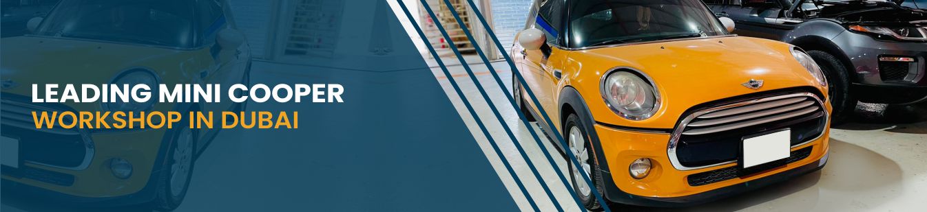 Mini Cooper Experts in Dubai